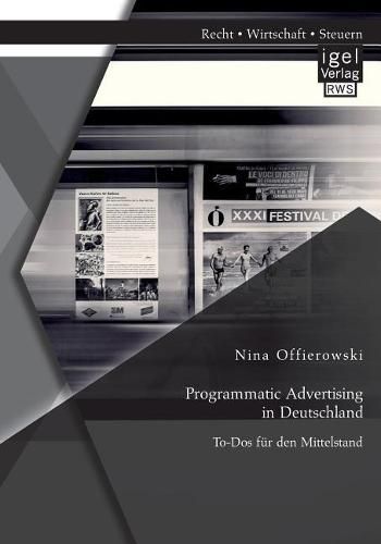 Programmatic Advertising in Deutschland: To-Dos fur den Mittelstand