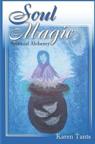 Cover image for Soul Magic: Spiritual Alchemy