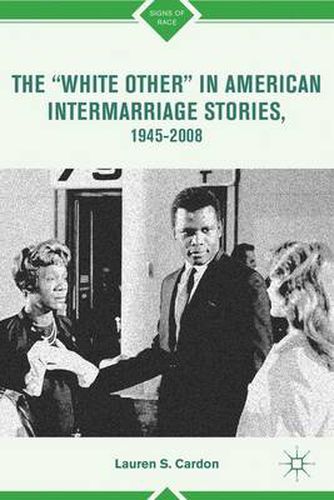 Cover image for The White Other  in American Intermarriage Stories, 1945-2008