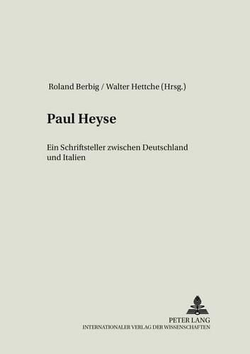 Cover image for Paul Heyse: Ein Schriftsteller Zwischen Deutschland Und Italien