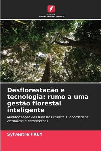 Cover image for Desflorestacao e tecnologia
