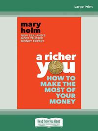 Cover image for A Richer You: How to Make the Most of Your Money