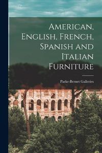 Cover image for American, English, French, Spanish and Italian Furniture