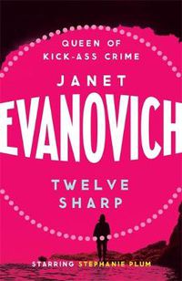 Cover image for Twelve Sharp: A hilarious mystery full of temptation, suspense and chaos