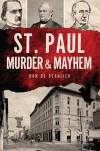 Cover image for St. Paul Murder & Mayhem