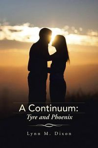 Cover image for A Continuum: Tyre and Phoenix