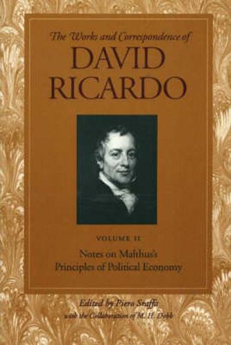 Works & Correspondence of David Ricardo, Volume 02: Notes on Malthus's Principle of Political Economy