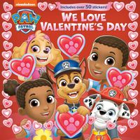 Cover image for We Love Valentine's Day (PAW Patrol)