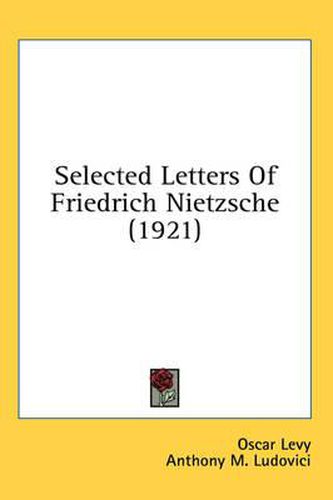 Cover image for Selected Letters of Friedrich Nietzsche (1921)