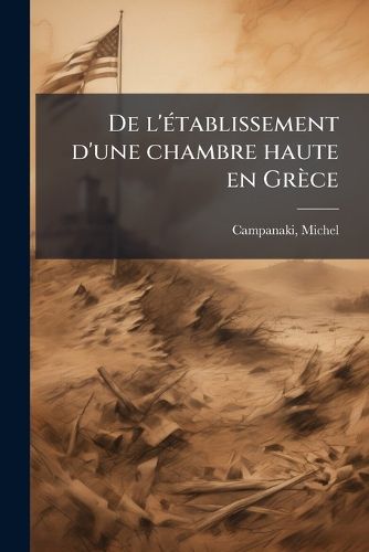Cover image for de L' Tablissement D'Une Chambre Haute En Gr Ce
