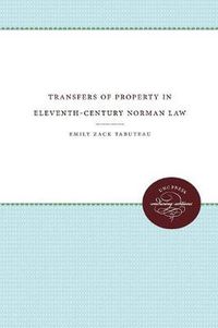 Cover image for Transfers of Property in Eleventh-Century Norman Law