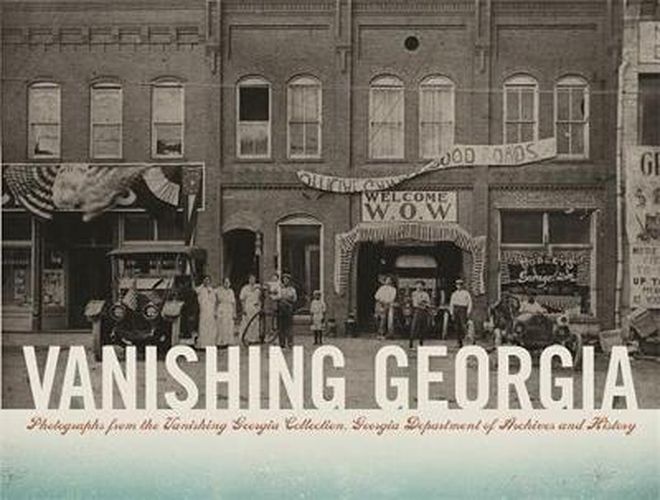 Cover image for Vanishing Georgia: Photographs from the Vanishing Georgia Collection, Georgia Department of Archives and History