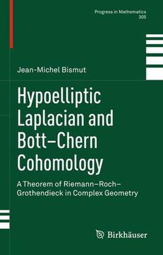 Hypoelliptic Laplacian and Bott-Chern Cohomology: A Theorem of Riemann-Roch-Grothendieck in Complex Geometry