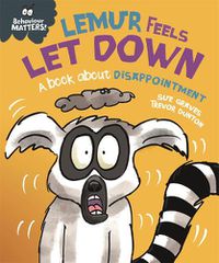 Cover image for Behaviour Matters: Lemur Feels Let Down - A book about disappointment