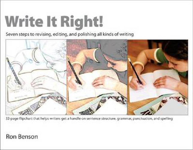 Cover image for Write It Right!: Seven steps to revising, editing, and polishing all kinds of writing