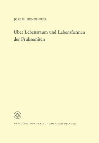 UEber Lebensraum Und Lebensformen Der Fruhsemiten