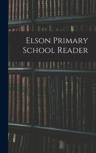 Cover image for Elson Primary School Reader