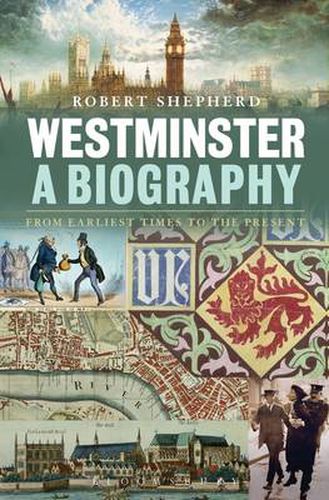 Cover image for Westminster: A Biography: From Earliest Times to the Present