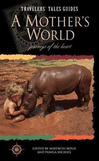 Cover image for A Mother's World: Journeys of the Heart