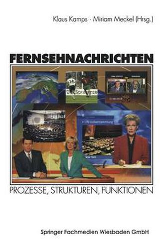 Cover image for Fernsehnachrichten: Prozesse, Strukturen, Funktionen