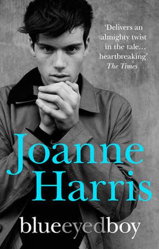 Cover image for Blueeyedboy: the second in a trilogy of dark, chilling and witty psychological thrillers from bestselling author Joanne Harris