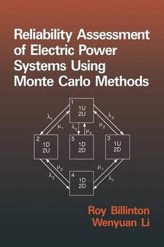 Reliability Assessment of Electric Power Systems Using Monte Carlo Methods