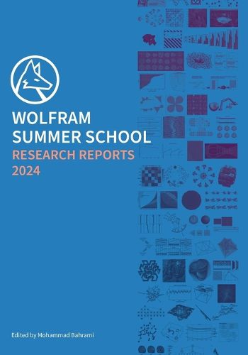 Cover image for Wolfram Summer School Research Reports 2024