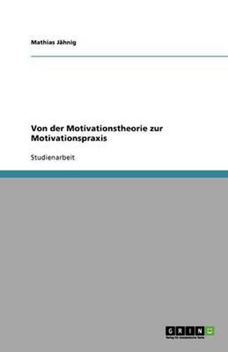 Cover image for Von der Motivationstheorie zur Motivationspraxis