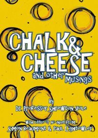 Cover image for Chalk & Cheese and Other Musings