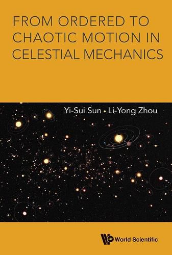 From Ordered To Chaotic Motion In Celestial Mechanics