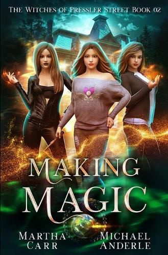Cover image for Making Magic: An Urban Fantasy Action Adventure