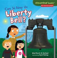 Cover image for Can We Ring the Liberty Bell?