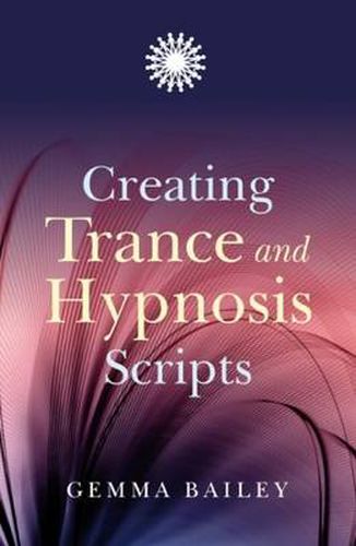 Cover image for Creating Trance and Hypnosis Scripts