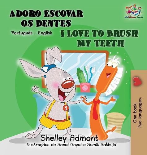 I Love to Brush My Teeth (Portuguese English book for Kids): Brazilian Portuguese