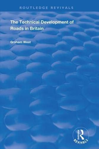 Cover image for The Technical Development of Roads in Britain