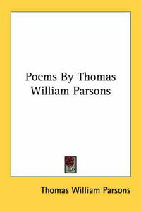 Cover image for Poems by Thomas William Parsons