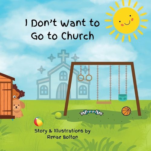 Cover image for I Don't Want to Go to Church