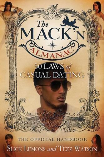 Cover image for The Mack'n Almanac: 50 Laws of Casual Dating