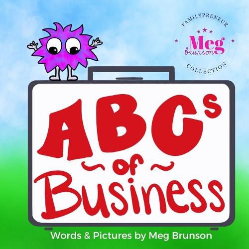 Cover image for ABCs of Business: You're Never Too Young To Be An Entrepreneur