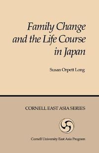 Cover image for Family Change and the Life Course in Japan