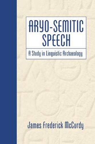 Cover image for Aryo-Semitic Speech: A Study in Linguistic Archaeology