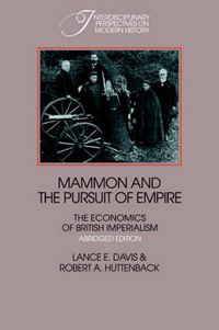 Cover image for Mammon and the Pursuit of Empire Abridged Edition: The Economics of British Imperialism