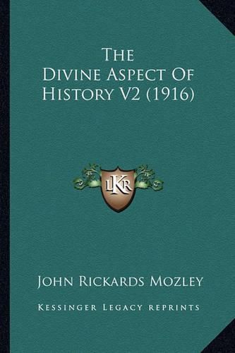 The Divine Aspect of History V2 (1916)