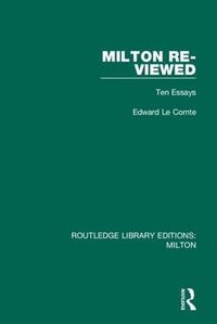 Cover image for Milton Re-Viewed: Ten Essays