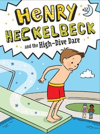 Cover image for Henry Heckelbeck and the High-Dive Dare