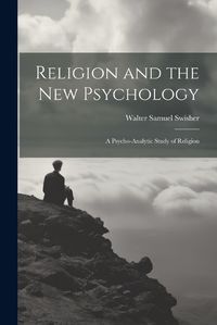 Cover image for Religion and the New Psychology