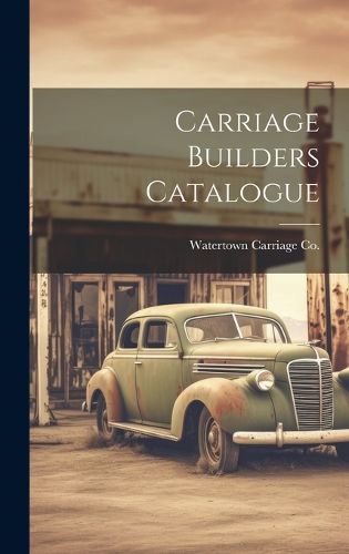 Cover image for Carriage Builders Catalogue