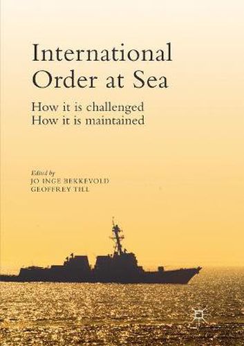 Cover image for International Order at Sea: How it is challenged. How it is maintained.