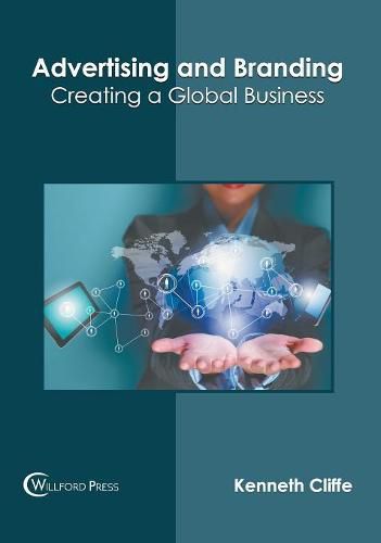 Cover image for Advertising and Branding: Creating a Global Business