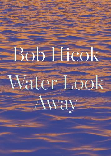 Cover image for Water Look Away: A Novella